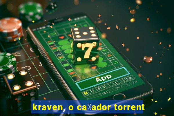 kraven, o ca莽ador torrent